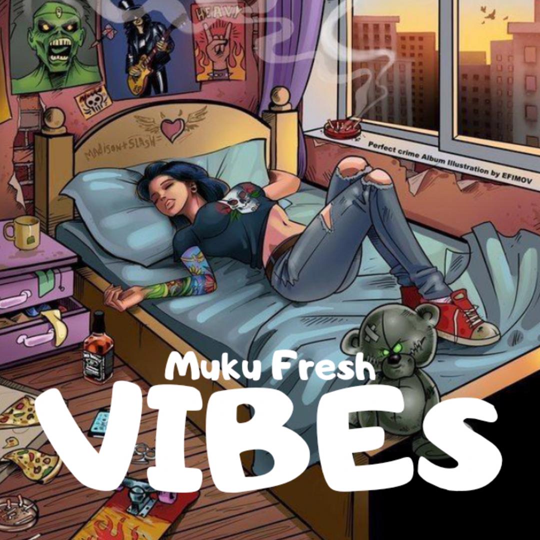 MukuFresh - Vibes