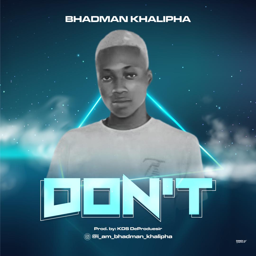 BHADMAN KHALIPHA - Don't